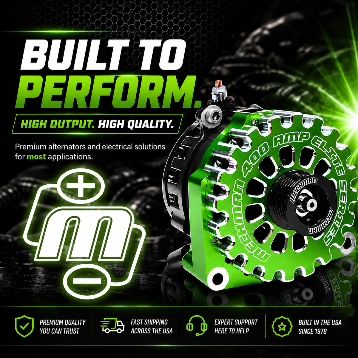 Mechman 400 amp Elite Series billet alternator in green: Built to perform. High output, high quality.